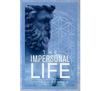 The Impersonal Life: Unabridged (1914)