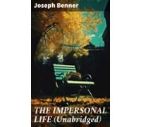 The Impersonal Life (unabridged) (ebook)