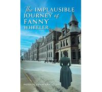 The Implausible Journey of Fanny Wheeler