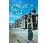 The Implausible Journey of Fanny Wheeler