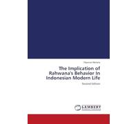 The Implication of Rahwana's Behavior In Indonesian Modern Life: Second Edition