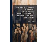 The Implications of Hofstede's Dimensions of Cultural Variability for First Contact Situations