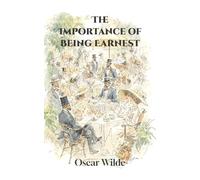 The Importance of Being Earnest: A Classic British Comedy of Victorian Society