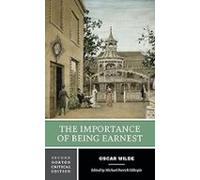 The Importance Of Being Earnest: A Norton Critical Edition