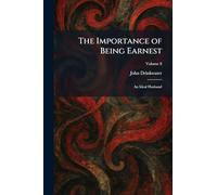 The Importance of Being Earnest: An Ideal Husband