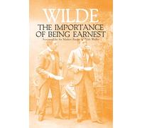 The Importance of Being Earnest: Annotated for the Modern Reader by Gibb Walker