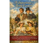 The Importance of Being Earnest: by Oscar Wilde - Modern American English Edition - Vocabulary Builder, Reading Comprehension, and Exam Prep for SAT, ... English Classics for English Learners)