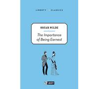 The importance of being Earnest (Liberty Classics)