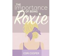 The Importance of Being Roxie