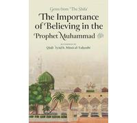 The Importance of Believing In The Prophet Muhammad ﷺ