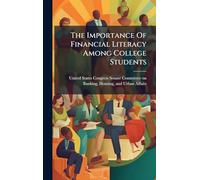 The Importance Of Financial Literacy Among College Students