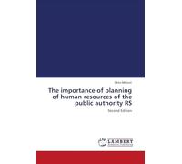 The importance of planning of human resources of the public authority RS: Second Edition