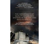 The Importance of Quality Assurance Systems in the Fire and Rescue Service: A Comparative Study between North and South European Fire Services with a Case Study of the Hellenic Fire Service