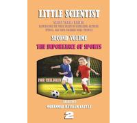 THE IMPORTANCE OF SPORTS FOR CHILDREN (volume 2): Science pages for children are easy to read and fun to discover the world around them (THE LITTLE ... Main-E)- HEALTH (Third Secondary Series-E)-P)