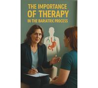 The Importance of Therapy in the Bariatric Process