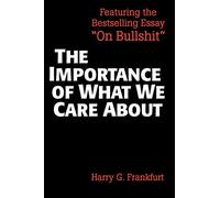 The Importance of What We Care About Paperback: Philosophical Essays