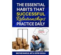 The important habits that Successful Relationships practice on a Daily basis