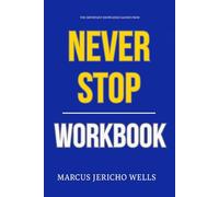 The Important Knowledge Gained From Never Stop Workbook: How to Apply Dan Hurley and Ian’s Book in Real Life