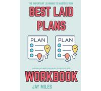 The Important Learning to Master from Best Laid Plans Workbook: How Sarah Hart-Unger’s Ideas Can Help You Notice New Truths