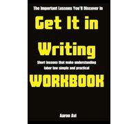 The Important Lessons You’ll Discover in Get It in Writing: Short lessons that make understanding labor law simple and practical