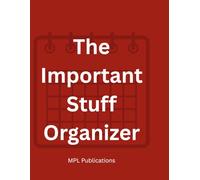 The Important Stuff Organizer: My memory loss journal for stuff I can't remember