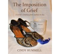 The Imposition of Grief: A Sister's Journey From Sadness to Joy
