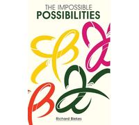 The impossble Possibilities: Embrace the Power of Positive Thinking, Purpose, and Possibility with Humor and Heart