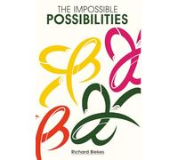 The impossble Possibilities: Embrace the Power of Positive Thinking, Purpose, and Possibility with Humor and Heart