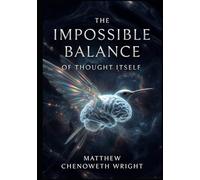 The Impossible Balance of Thought Itself