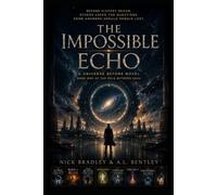 THE IMPOSSIBLE ECHO: A Universe Before Novel Book One of the Fold Between Saga (The Universe Before Series)