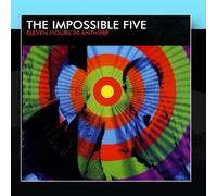 The Impossible Five - Eleven Hours in Antwerp [Import]