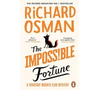 The Impossible Fortune: The new novel in the multi-million copy bestselling murder mystery series: 5 (The Thursday Murder Club)