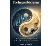 The Impossible Future: The Deconstruction and Application of The Law of Heavenly Dao in Modern Society