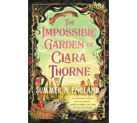 The Impossible Garden of Clara Thorne