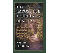 The Impossible Journey to Reality: How Cerebral Palsy and God Created Blessings in One Man’s Life