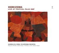 Alondra de la Parra - The Impossible Orchestra - Horizons: Live at Festival PAAX GNP