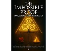 The Impossible Proof: Love, Justice, and Wisdom Solved
