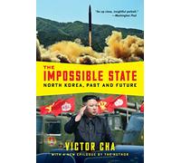 The Impossible State: North Korea, Past and Future