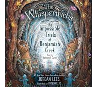The Impossible Trials of Benjamiah Creek: 2 (Whisperwicks, 2)