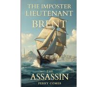 The Imposter: Lieutenant Brent: The Assassin: 1