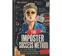 THE IMPOSTER SUCCESS METHOD: How to Think Outside the Box, Merge Traditional Business with iGaming Math, and Build Autonomous Sales Systems