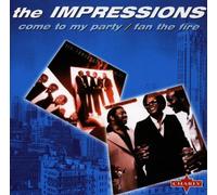 The Impressions - Come to My Party/Fan the Fi