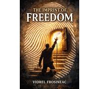 "The Imprint of Freedom": From fear to power, from identity to destiny