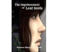 The Imprisonment Of Lost Souls