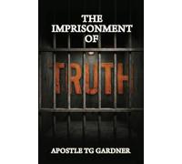 The Imprisonment of Truth