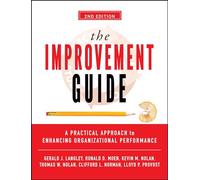 The Improvement Guide: A Practical Approach to Enhancing Organizational Performance