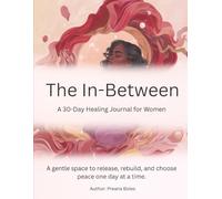 The In-Between: A 30-Day Healing Journal for Women
