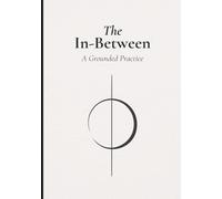 The In-Between: A Practice of Becoming