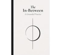 The In-Between: A Practice of Becoming