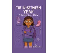 The In-Between Year: (Vol. 1) A Juniper Lane Story (THE IN-BETWEEN YEAR: A Juniper Lane Story)